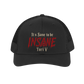 It's Sane to be Insane Trucker Hat